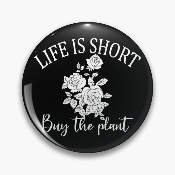 Item preview, Life Is Short, Buy The Plant designed and sold by sarodigiart.
