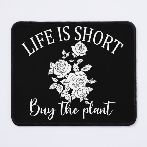 Item preview, Life Is Short, Buy The Plant designed and sold by sarodigiart.