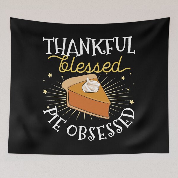 Item preview, Thankful Blessed Pumpkin Pie Obsessed Halloween Thanksgiving designed and sold by QueenOfPrint.
