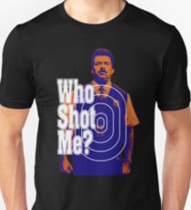 who shoot me Unisex T-Shirt