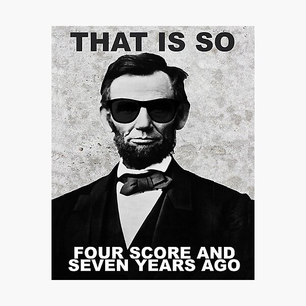 Item preview, That is so four score and seven years ago Funny Abraham Lincoln shirt, Funny Abraham Lincoln mug, Teacher shirt, Funny historical gift designed and sold by Auntbee63.
