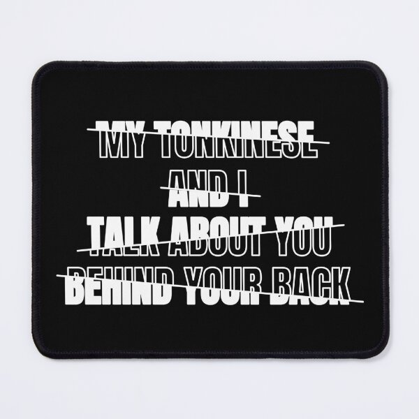 Item preview, My Tonkinese and I Talk About You Behind Your Back Funny Typography Humor Tonkinese Owner Quote Broken Text Effect designed and sold by thecatcouch.