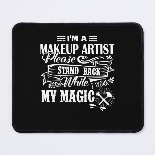 Item preview, Makeup Artist - I Am A Makeup Artist designed and sold by UnknownArtistt.