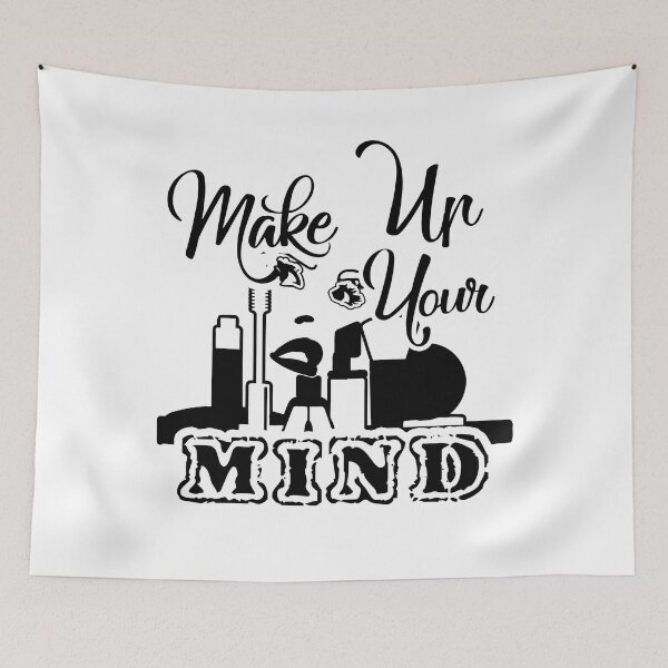 Item preview, Makeup Artist Makeup Your Mind designed and sold by UnknownArtistt.
