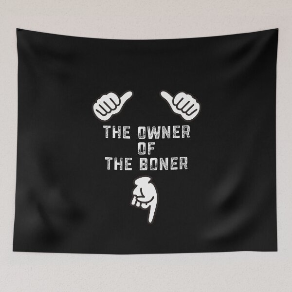 Item preview, The Owner Of The Boner Funny For Men Mens Humor Gift  designed and sold by alenaz.
