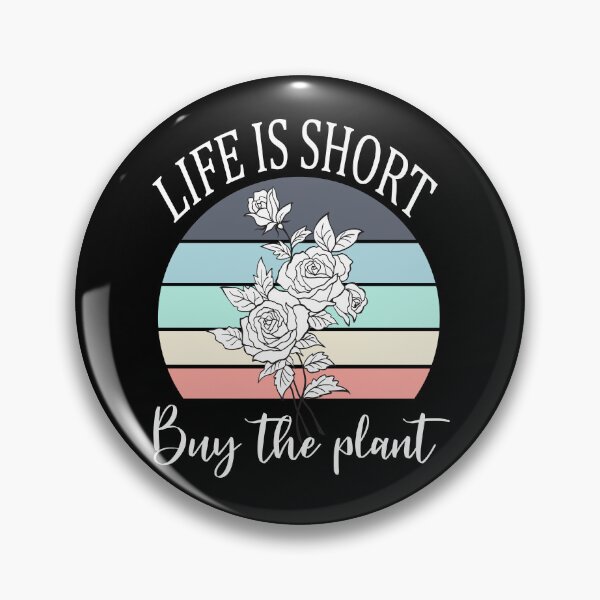 Item preview, Life Is Short, Buy The Plant designed and sold by sarodigiart.