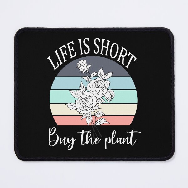 Item preview, Life Is Short, Buy The Plant designed and sold by sarodigiart.