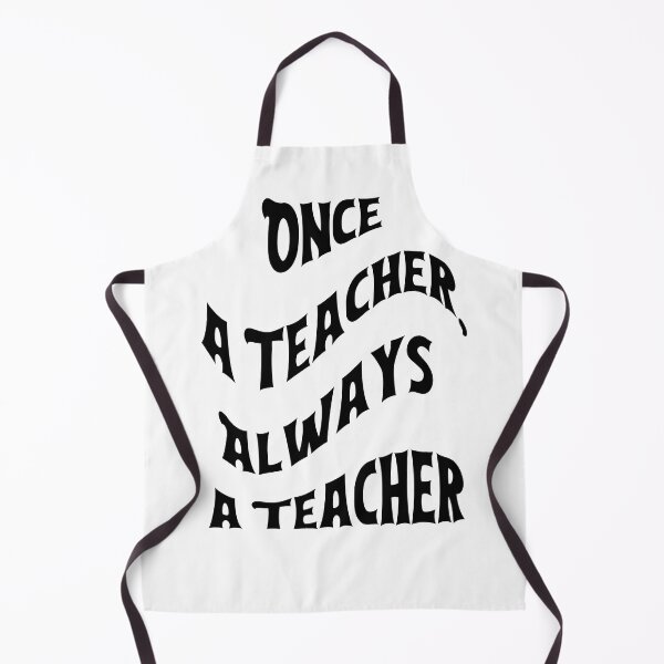 Item preview, Once a Teacher, Always a Teacher designed and sold by HappyVibesAlert.