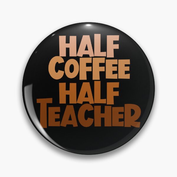 Item preview, Half Coffee Half Teacher Funny Coffee Teacher Gift Teacher Gear designed and sold by DynamicDesign.
