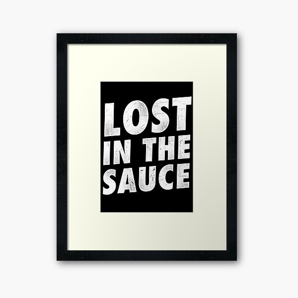 lost in the sauce shirt