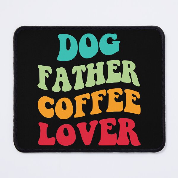Item preview, Dog Father Coffee Lover III designed and sold by Lemon Pepper.