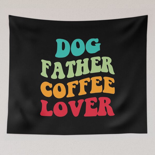 Item preview, Dog Father Coffee Lover III designed and sold by Lemon Pepper.