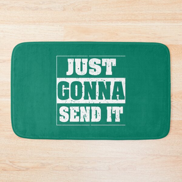 Item preview, Just Gonna Send It   designed and sold by ShayleeLofton.