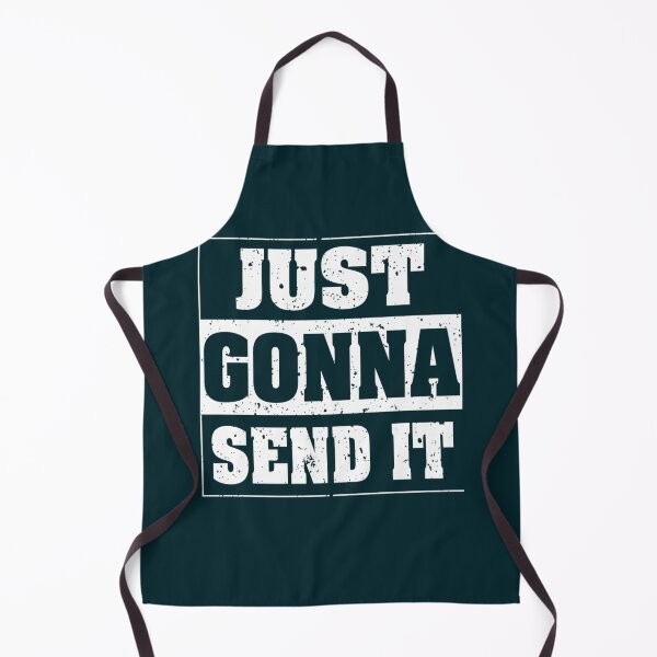 Item preview, Just Gonna Send It   designed and sold by ShayleeLofton.
