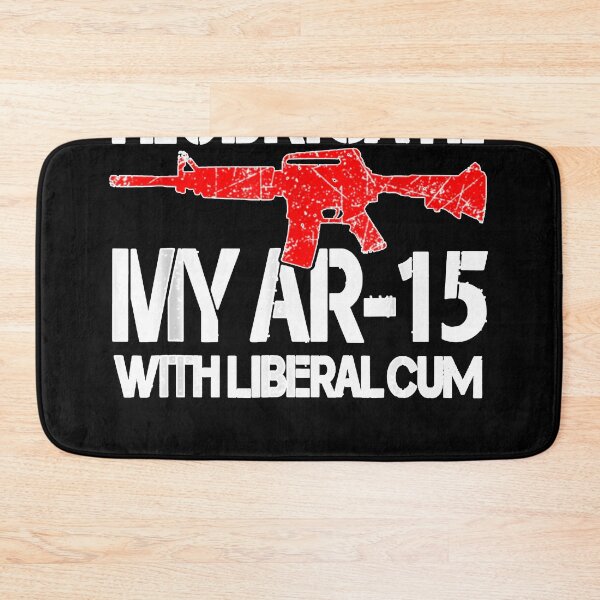 Item preview, I lubricate my ar 15 with liberal cum  designed and sold by Darinowell.