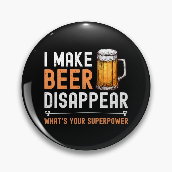 Item preview, I Make Beer Disappear What's Your Superpower Funny Drinking designed and sold by Abaddon-art.