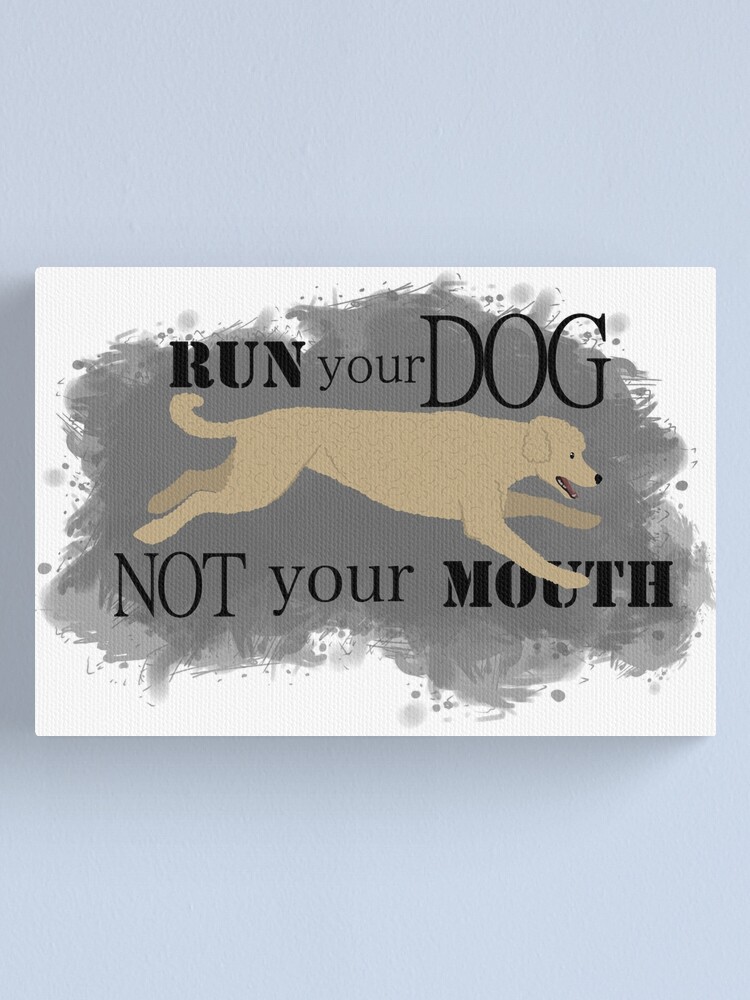 Alternate view of Run Your Dog Not Your Mouth Poodle apricot Canvas Print