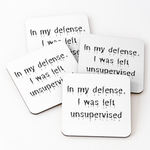 Item preview, In my defense, I was left unsupervised, text designed and sold by Shifa19.