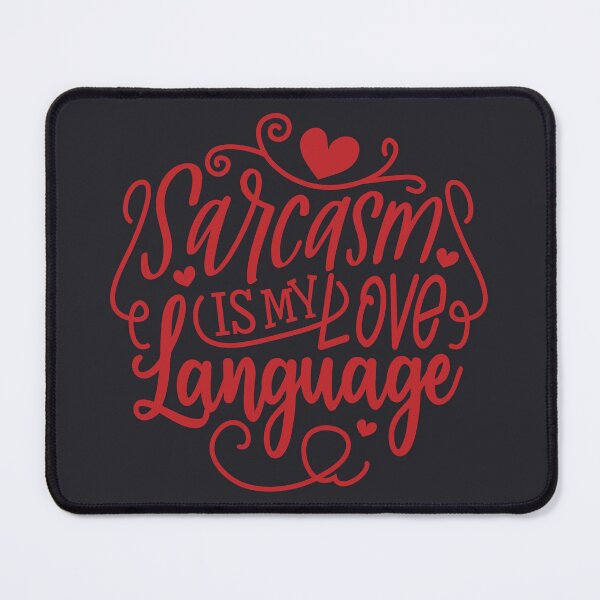Item preview, Sarcasm Is My Love Language - Funny designed and sold by S Cube Design.