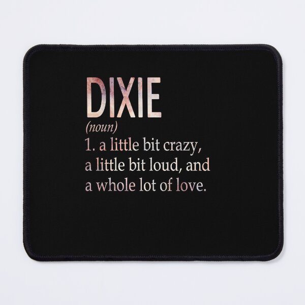 Item preview, Dixie Girl Name Definition designed and sold by BrookHBung.