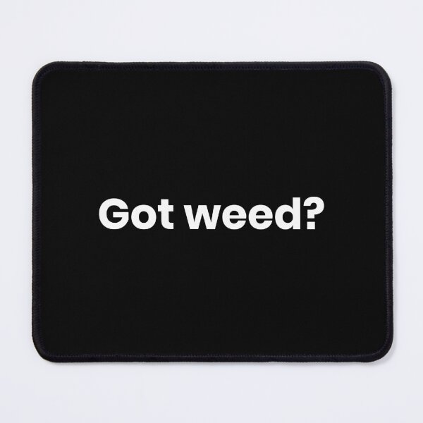 Item preview, Got weed, Typography, Sticker, Hoodie, T-Shirt, text only design designed and sold by ShaykhUmer.