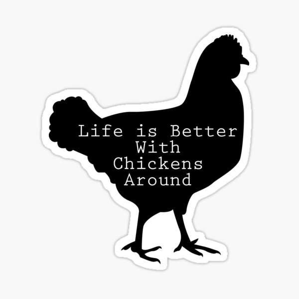Item preview, Better With Chickens Around Chicken Pet Lover Funny designed and sold by Seas Wanda.