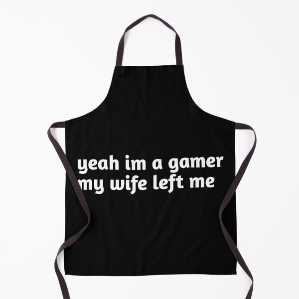 Item preview, yeah im a gamer my wife left me designed and sold by Fiona Shorts.
