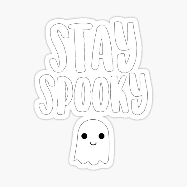stay spooky Sticker