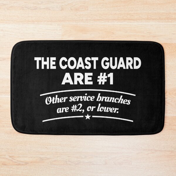Item preview, The Coast Guard are number 1. Other service branches are number 2, or lower. designed and sold by redacteddesign.
