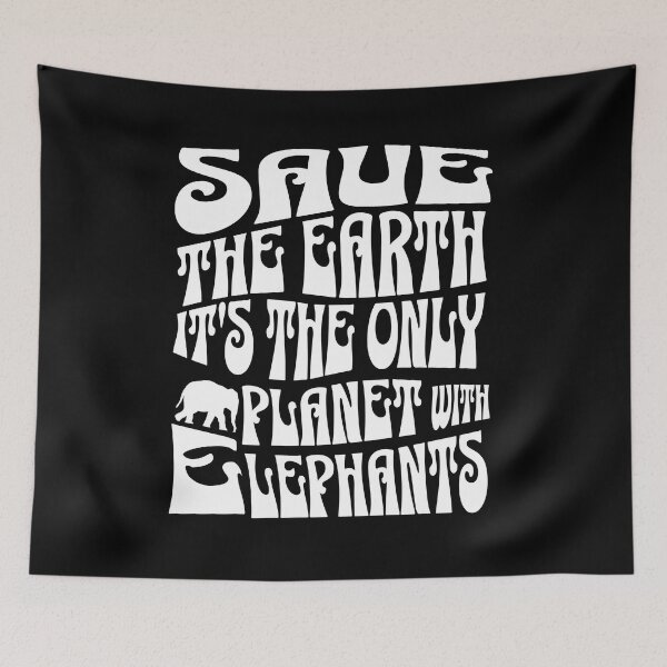 Item preview, Save the Earth is the only planet with elephants T-shirt | Climate designed and sold by Bird Design.