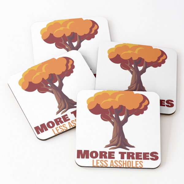 Item preview, More Trees Less Assholes designed and sold by BlueBlackSky.