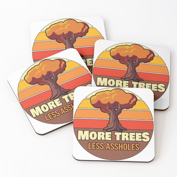 Item preview, More Trees Less Assholes - Save The Planet designed and sold by BlueBlackSky.