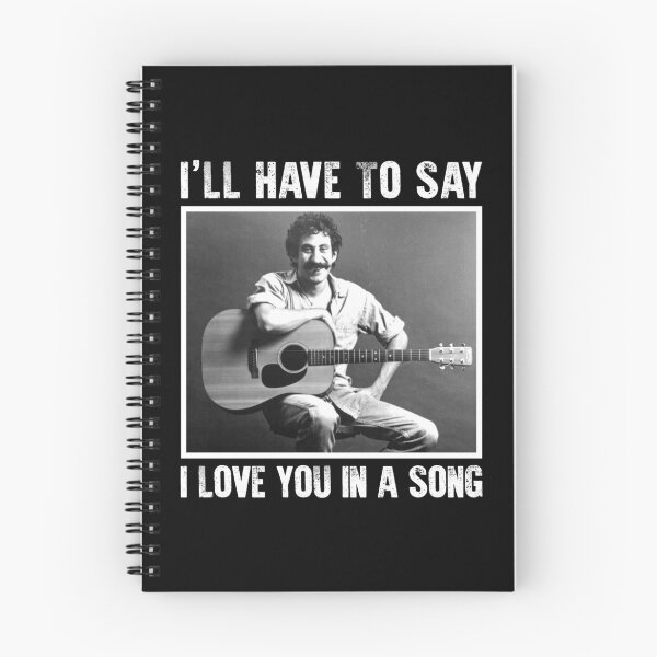 Item preview, Jim Croce I'll Have To Say I Love You In A Song designed and sold by ReeceFox.