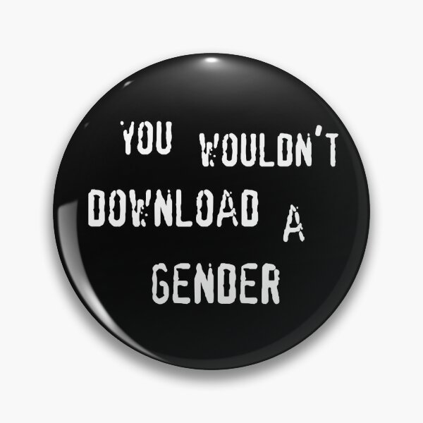 Item preview, You wouldn't download a gender (white text) designed and sold by CrozDogs.