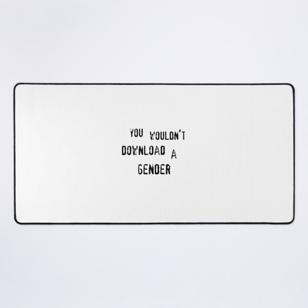 Item preview, You wouldn't download a gender (black text) designed and sold by CrozDogs.