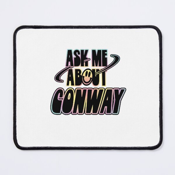Item preview, Ask Me About Conway designed and sold by orlumbuspirate.