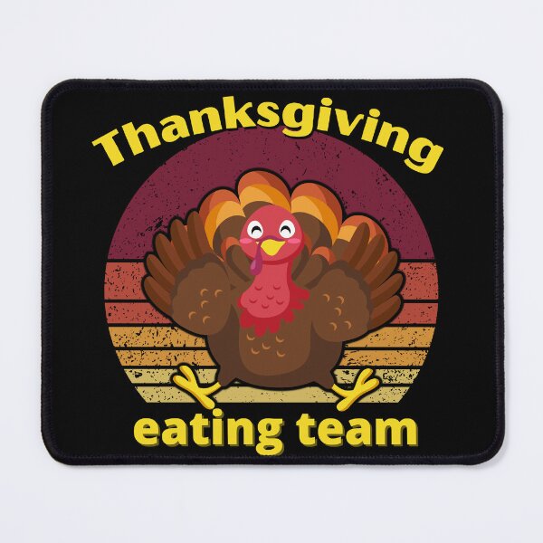 Item preview, Thanksgiving Eating Team Funny Gifts For Who Like Turkeys  designed and sold by Sandragor1.