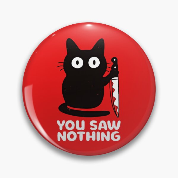 Item preview, Murder Cat - You Saw Nothing designed and sold by Kazakuba.
