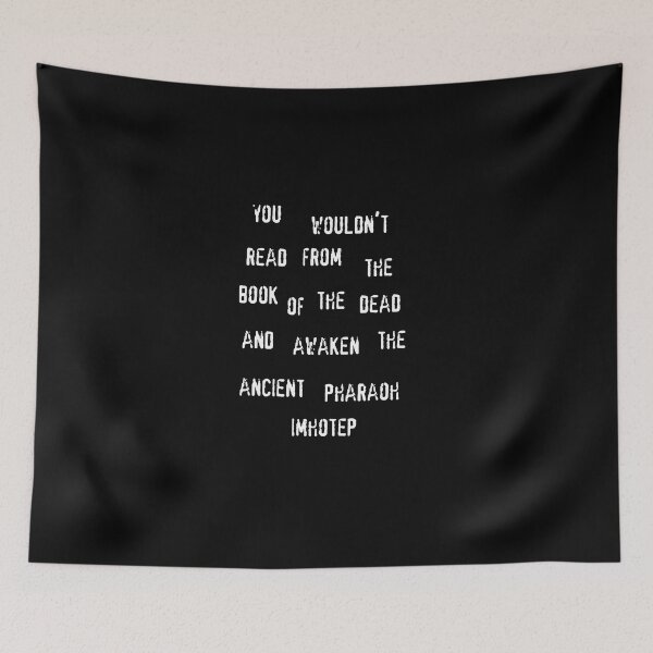 Item preview, You wouldn't summon The Mummy (white text) designed and sold by CrozDogs.