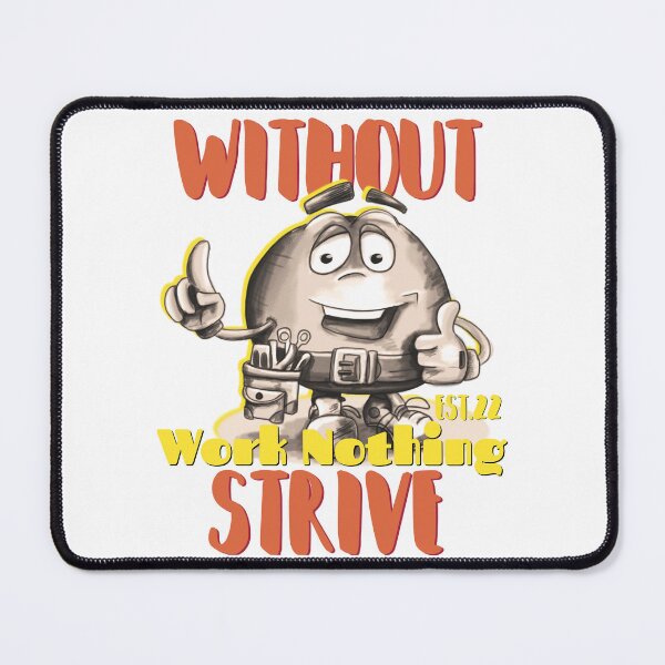 Item preview, WITHOUT WORK NOTHING STRIVE designed and sold by GAADesignz.