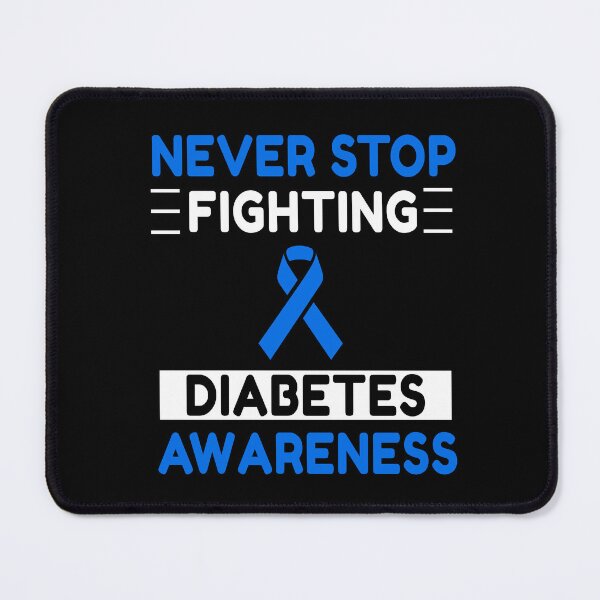 Item preview, Never Stop Fighting Diabetes Awareness designed and sold by Color-Sparkle.
