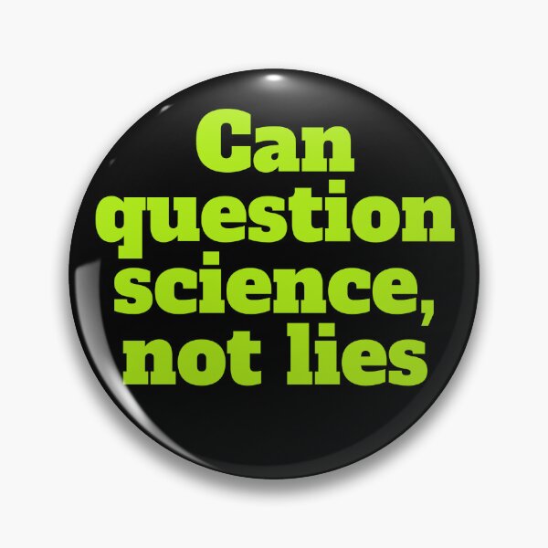 Item preview, Can question science, not lies designed and sold by hinteo.