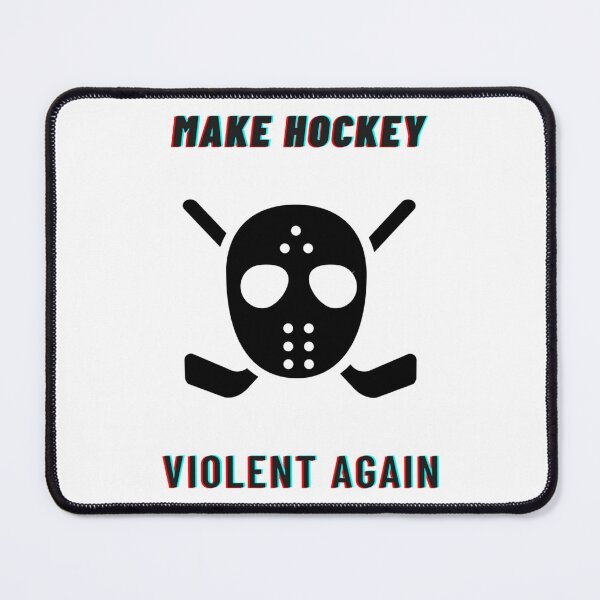 Item preview, make hockey violent again                        designed and sold by NorthernLinea.