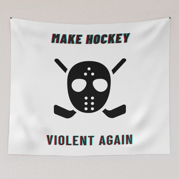 Item preview, make hockey violent again                        designed and sold by NorthernLinea.