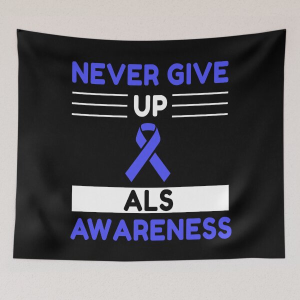 Item preview, Never Give Up ALS Awareness designed and sold by Color-Sparkle.