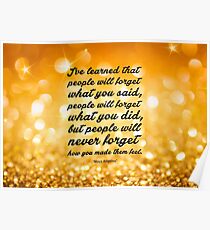 I've learned that.... " Maya Angelou" Inspirational Quote (Wide) Poster