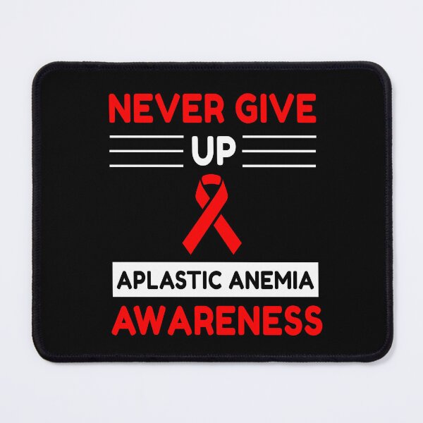 Item preview, Never Give Up Aplastic Anemia Awareness designed and sold by Color-Sparkle.