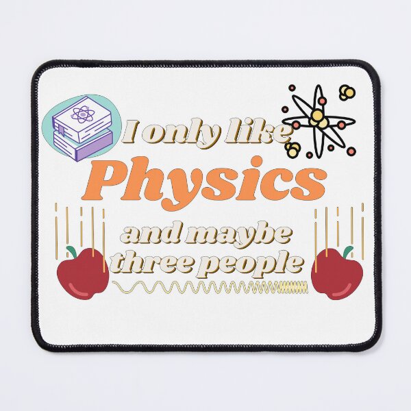 Item preview, I only like physics, and maybe three people, physics and science designed and sold by NoetherSym.