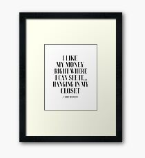 QUOTE, I Like My Money Right Where I Can See It Hanging In My Closet,Sex And The City,Quote Poster,Bathroom Decor,Fashion Framed Print