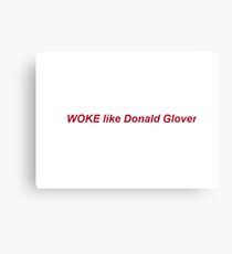 WOKE like Donald Glover Canvas Print
